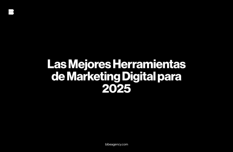 Las Mejores Herramientas de Marketing Digital para 2025